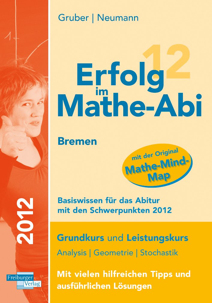 Erfolg im Mathe-Abi Bremen Basiswissen: Übungsbuch für das Basiswissen in Analysis, Geometrie und Stochastik Mathematics