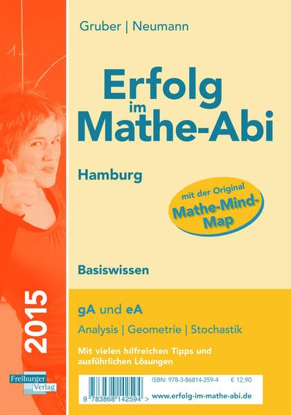 Erfolg im Mathe-Abi 2015 Hamburg Basiswissen: Übungsbuch für die Vorbereitung auf das Mathematik-Abitur in Hamburg für Grund- und Leistungskurs. ... Aufgaben auf Prüfungsniveau book