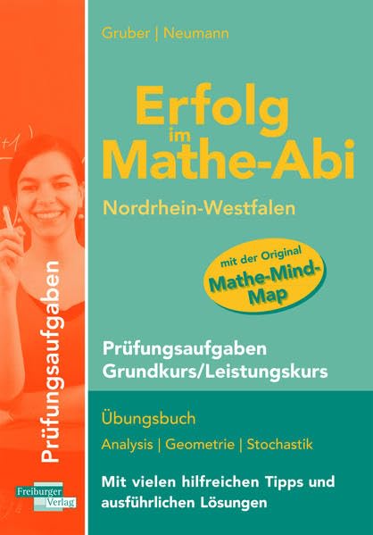 Erfolg im Mathe-Abi NRW Prüfungsaufgaben Grundkurs / Leistungskurs: Prüfungsaufgaben für die Vorbereitung auf das Mathematik-Abitur in ... den Grundkurs bzw. Leistungskurs entsprechen. Study Guides