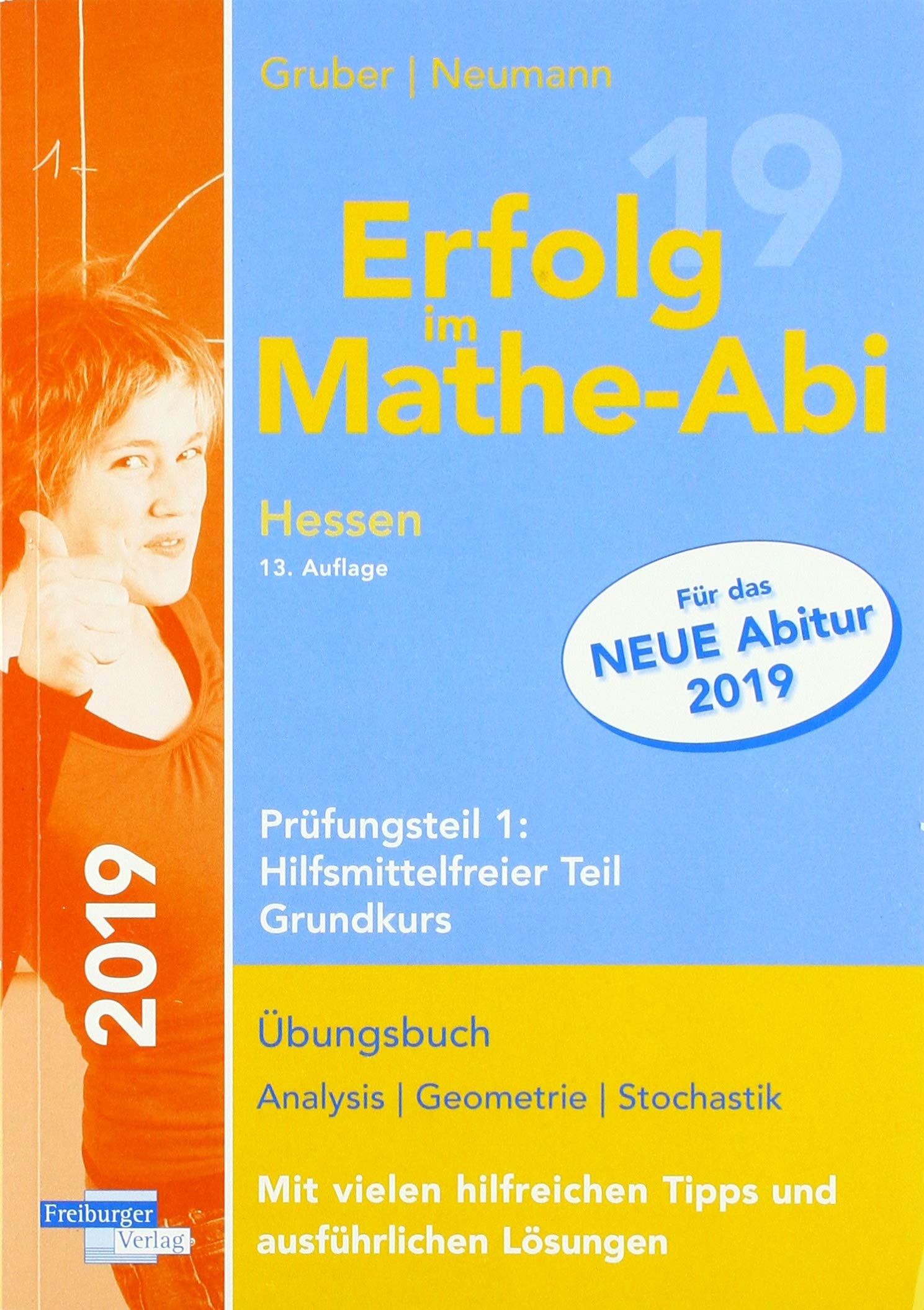 Erfolg im Mathe-Abi 2019 Hessen Grundkurs Prüfungsteil 1: Hilfsmittelfreier Teil Study Guides