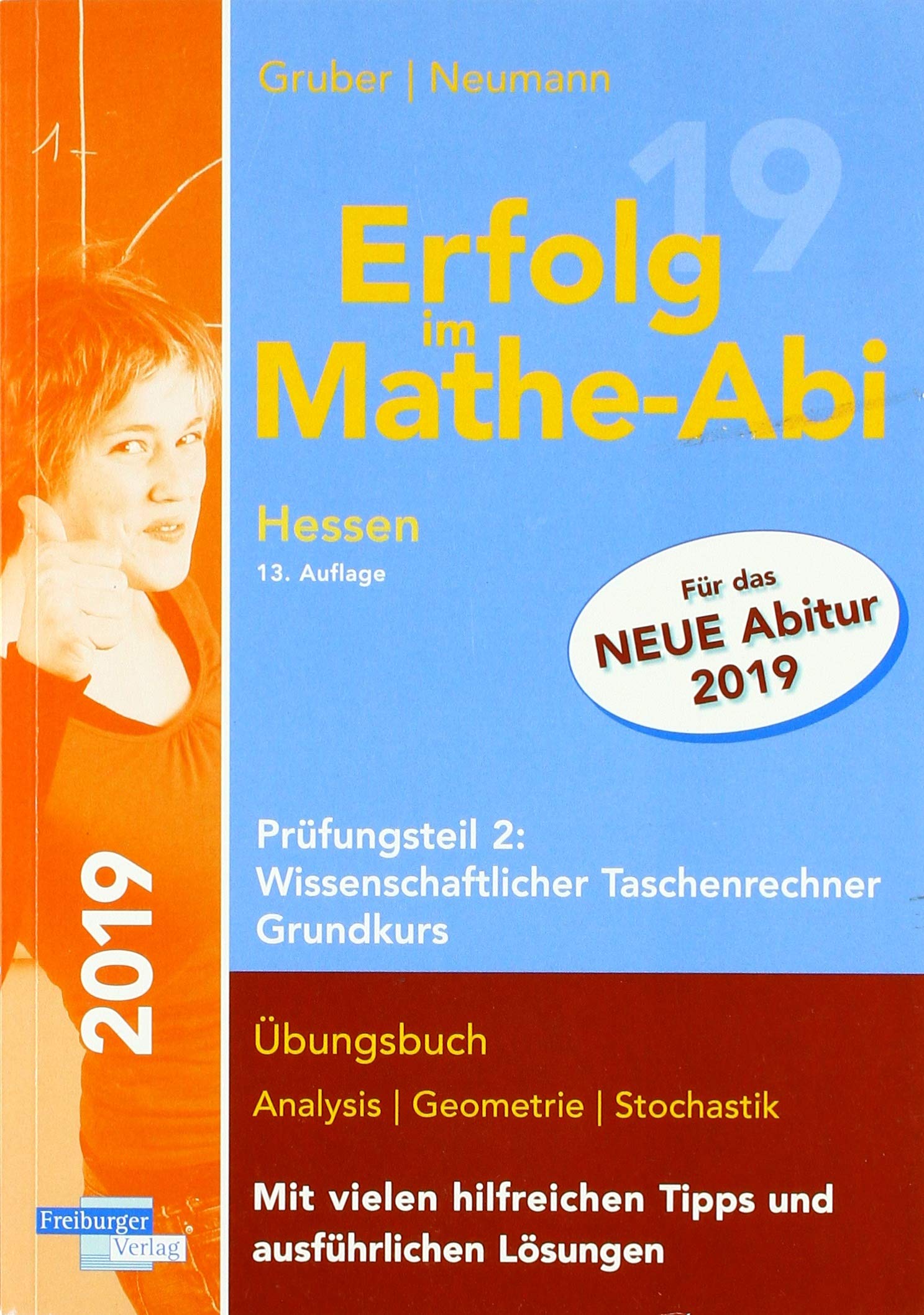 Erfolg im Mathe-Abi 2019 Hessen Grundkurs Prüfungsteil 2: Wissenschaftlicher Taschenrechner Study Guides