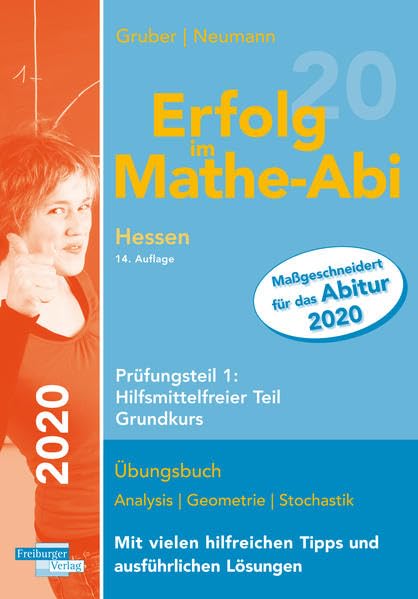 Erfolg im Mathe-Abi 2020 Hessen Grundkurs Prüfungsteil 1: Hilfsmittelfreier Teil Study Guides