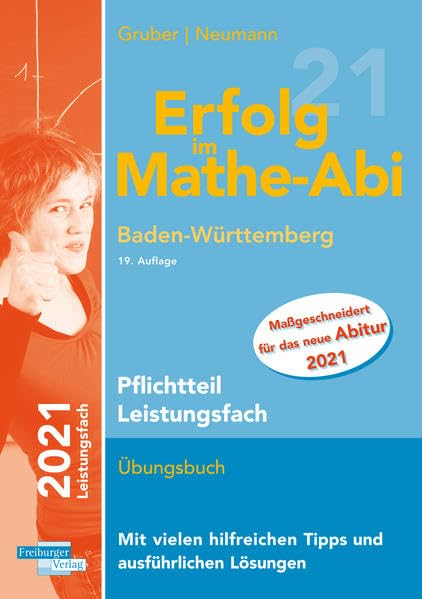 Erfolg im Mathe-Abi 2021 Pflichtteil Leistungsfach Baden-Württemberg Study Guides