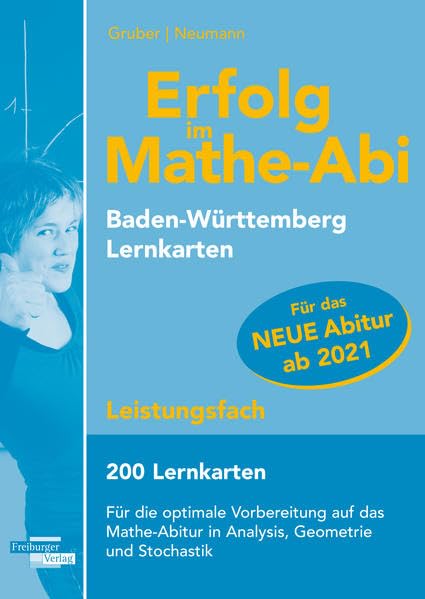 Erfolg im Mathe-Abi 200 Lernkarten Leistungsfach Allgemeinbildendes Gymnasium Baden-Württemberg ab 2021 Study Guides