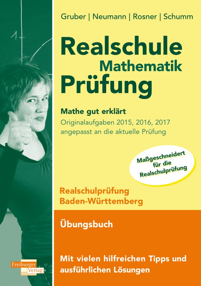 Realschule Mathematik-Prüfung 2023 Originalaufgaben 2015, 2016, 2017 Mathe gut erklärt Baden-Württemberg Study Guides