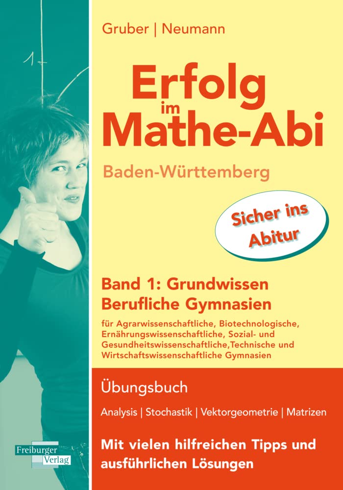 Erfolg im Mathe-Abi Baden-Württemberg Berufliche Gymnasien Band 1: Grundwissen Study Guides