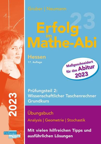 Erfolg im Mathe-Abi 2023 Hessen Grundkurs Prüfungsteil 2: Wissenschaftlicher Taschenrechner Study Guides