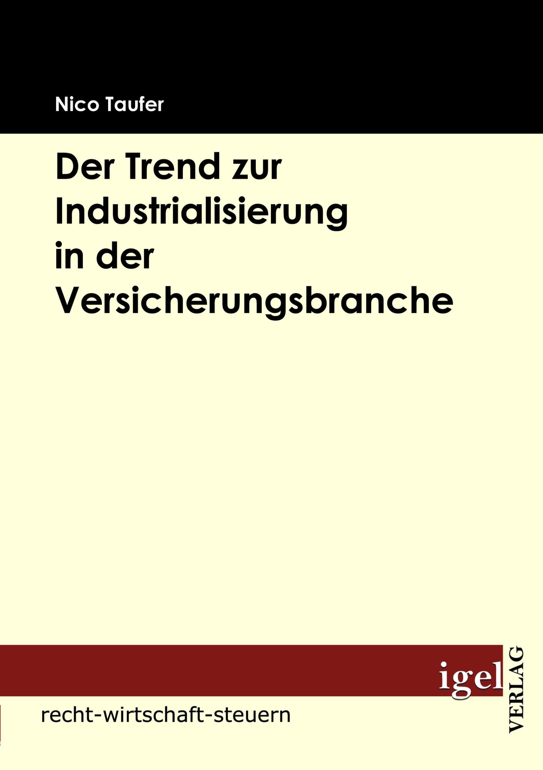 Der Trend zur Industrialisierung in der Versicherungsbranche Law