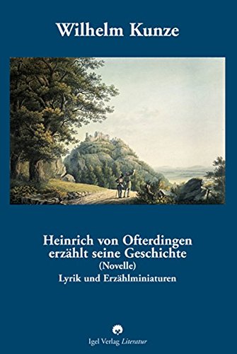 Heinrich von Ofterdingen erzählt seine Geschichte Classics