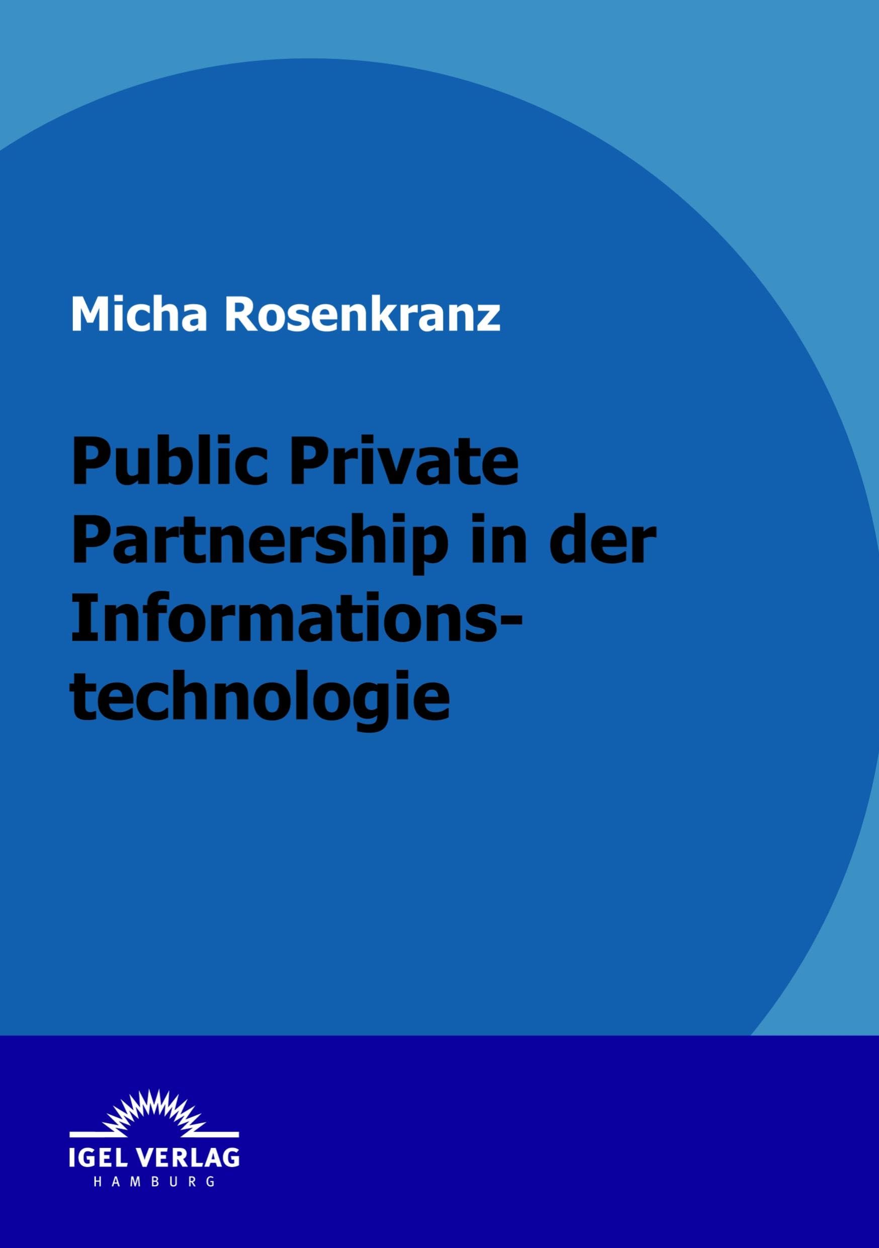 Public Private Partnership in der Informationstechnologie Law