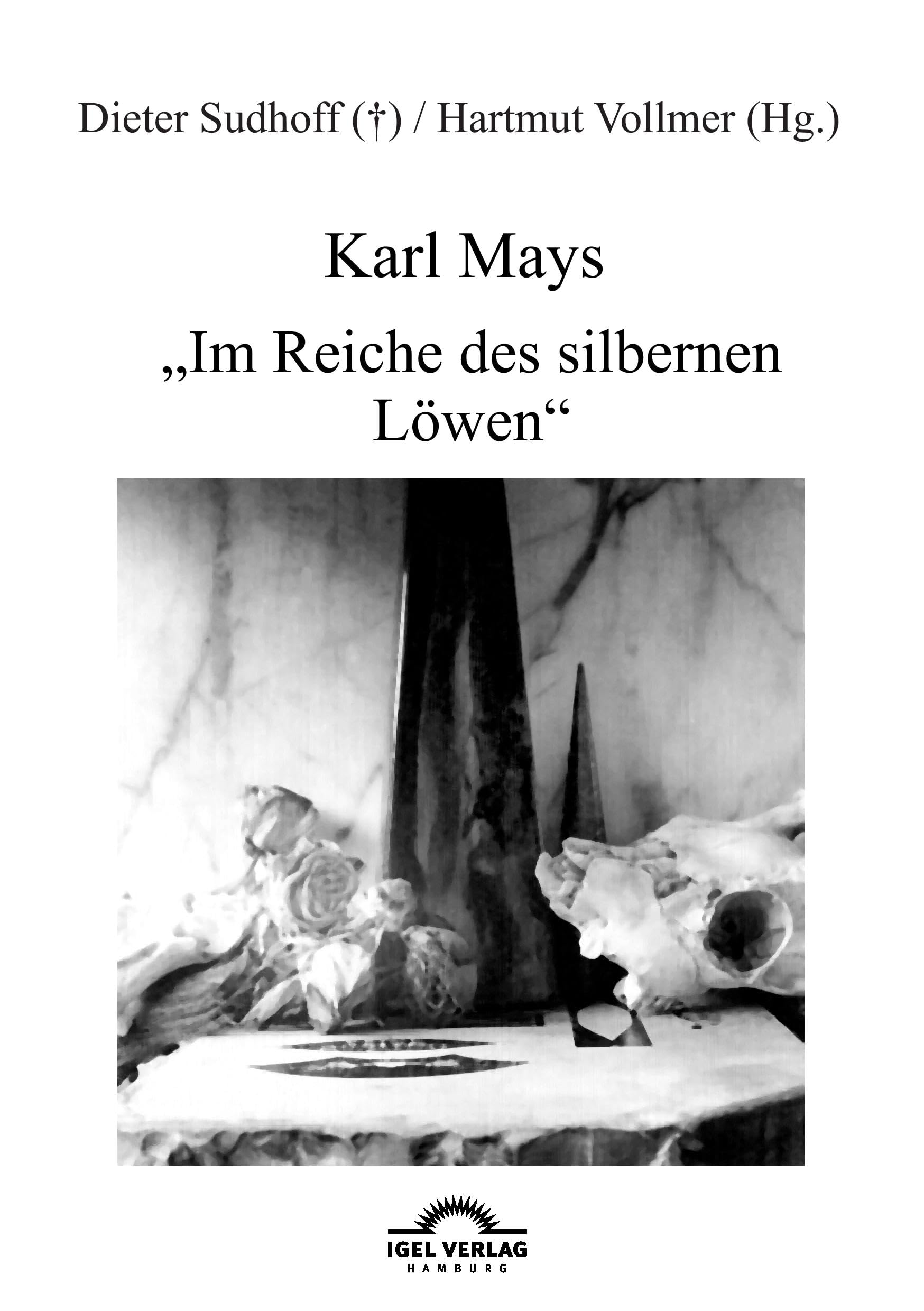 Karl Mays "Im Reiche des silbernen Löwen" (Karl-May-Studien) Contemporary literature