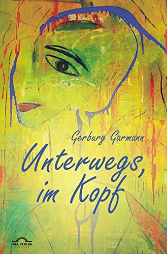 Unterwegs im Kopf: Gedichte und Bilder Poetry