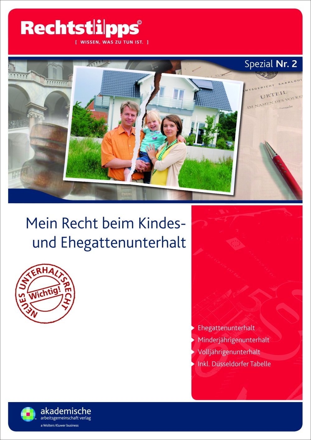 Mein Recht beim Kindes- und Ehegattenunterhalt: Ehegattenunterhalt - Minderjährigenunterhalt - Volljährigenunterhalt. Inkl. Düsseldorfer Tabelle Legal advice
