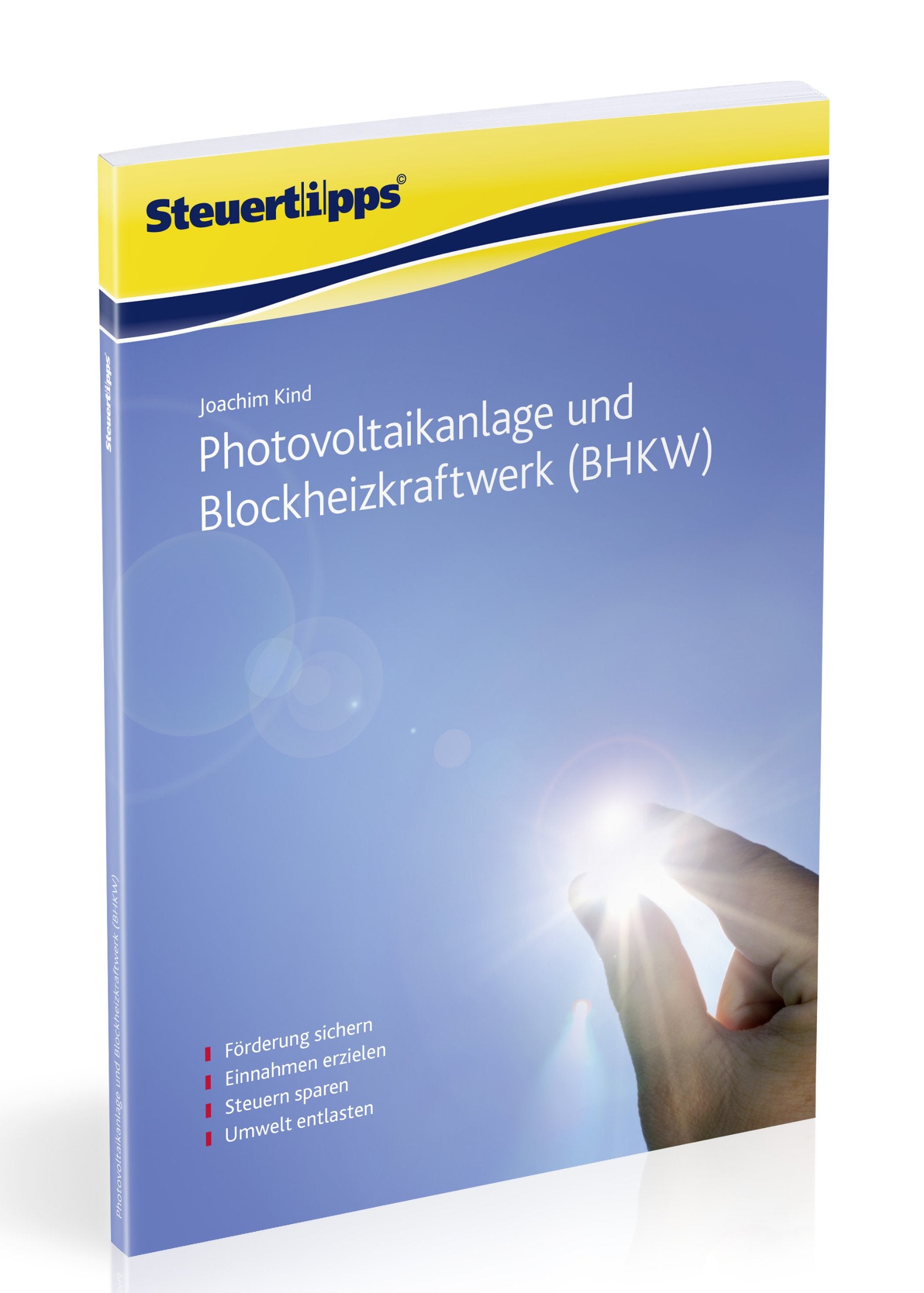 Steuertipps spezial: Photovoltaikanlage und Blockheizkraftwerk: Die finanziellen Vorteile bei erneuerbaren Energien nutzen Business, Finance & Career
