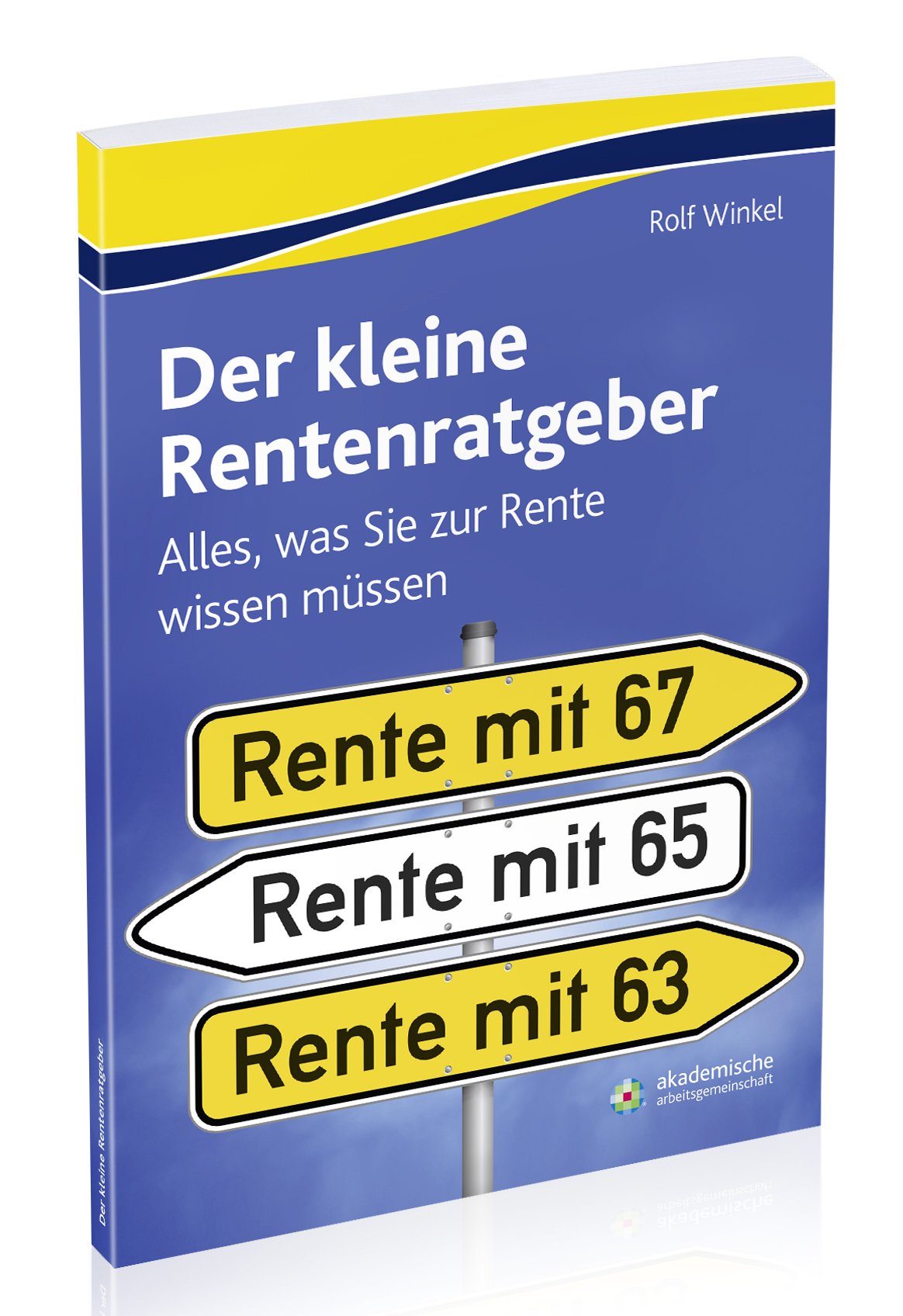 Der kleine Rentenratgeber: Alles, was Sie zur Rente wissen müssen Books