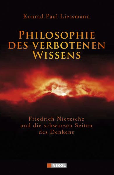Philosophie des verbotenen Wissens: Friedrich Nietzsche und die schwarzen Seiten des Denkens Science