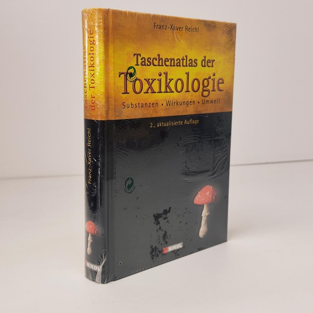 Taschenatlas der Toxikologie: Substanzen Wirkungen Umwelt Medicine