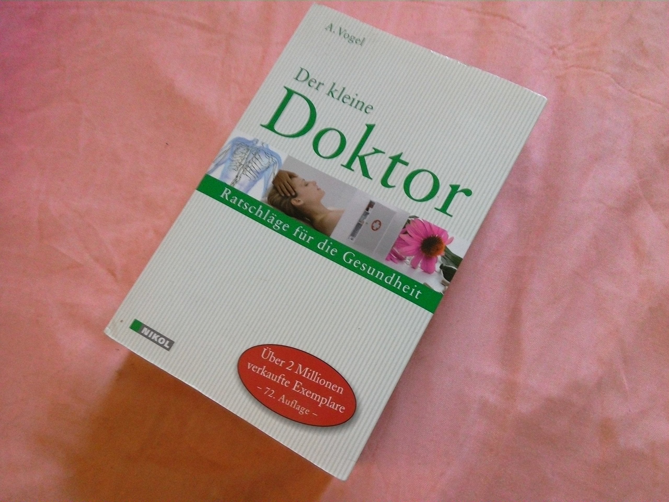 Der kleine Doktor: Ratschläge für die Gesundheit Health, Nutrition & Fitness