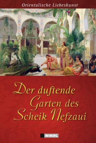 Der duftende Garten des Scheik Nefzaui: Orientalische Liebeskunst Partnership & Love