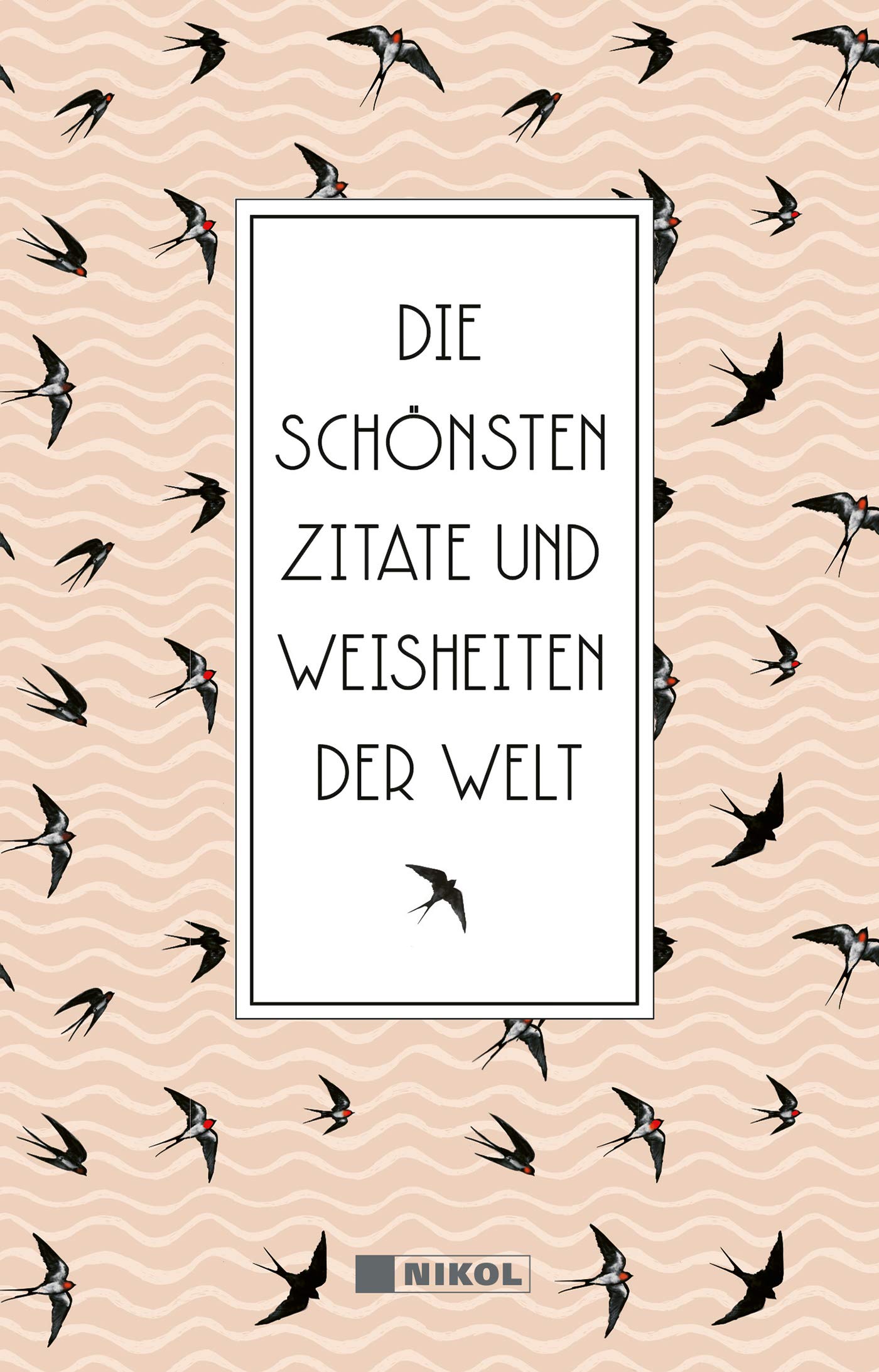 Die schönsten Zitate und Weisheiten der Welt Lifestyle