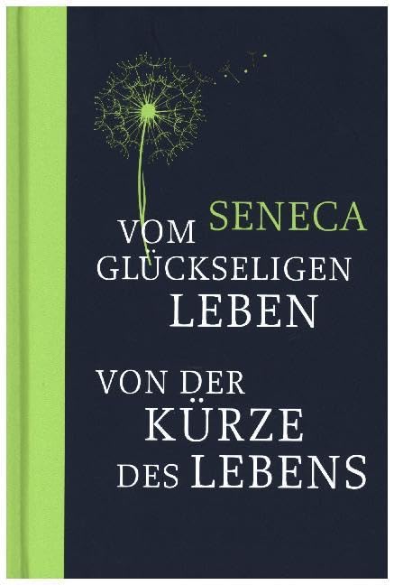 Vom glückseligen Leben / Von der Kürze des Lebens Philosophy