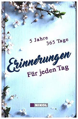 Erinnerungen für jeden Tag: 5 Jahre - 365 Tage: Eintragbuch Leisure, Home & Garden