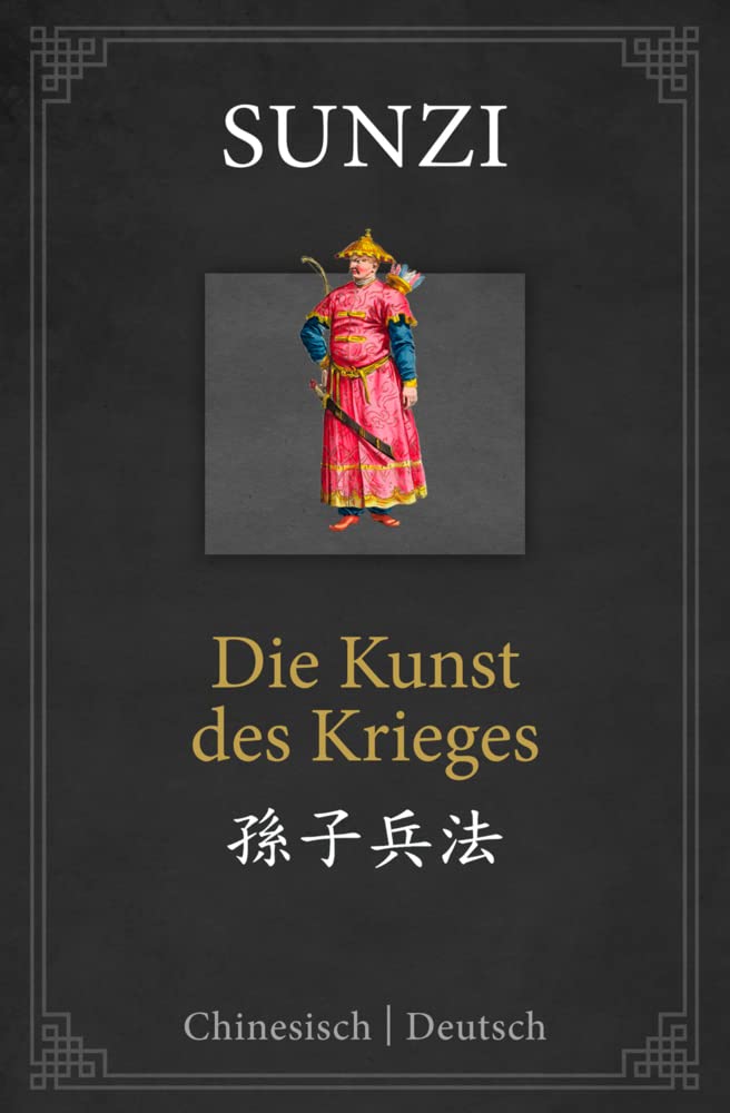 Die Kunst des Krieges: zweisprachige Ausgabe Chinesisch-Deutsch Philosophy