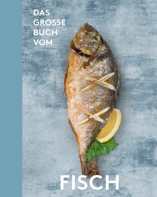 Das große Buch vom Fisch Leisure, Home & Garden Books