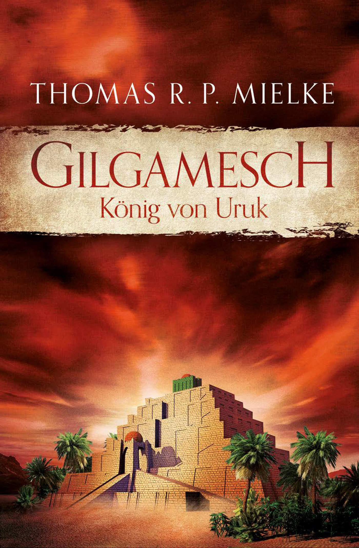 Gilgamesch: König von Uruk Historical Fiction