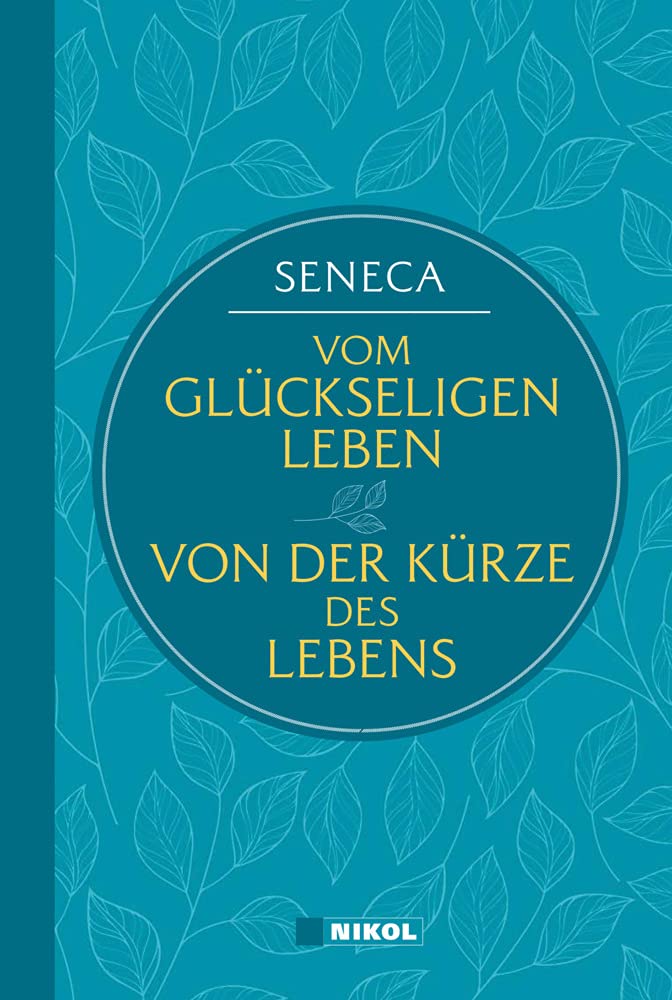 Seneca: Vom glückseligen Leben / Von der Kürze des Lebens Books