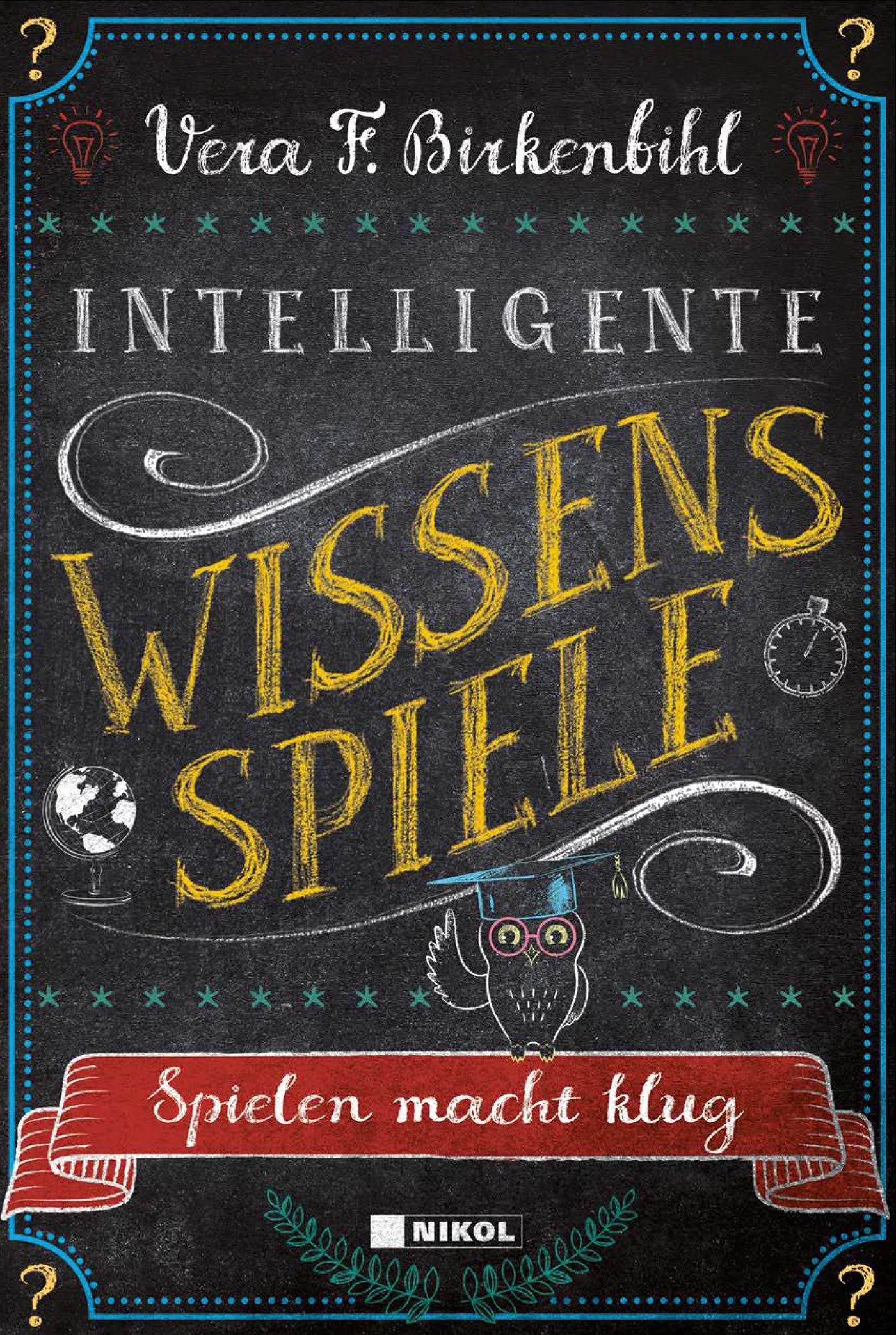 Intelligente Wissens-Spiele: Spielen macht klug Business, Finance & Career