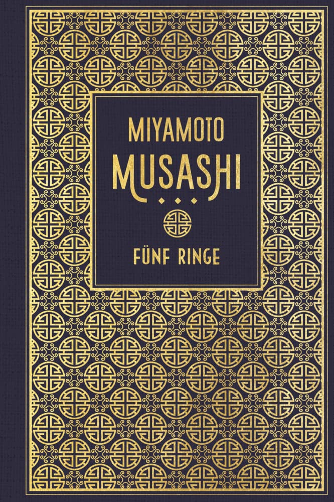 Fünf Ringe: Die Kunst des Samurai-Schwertweges Philosophy