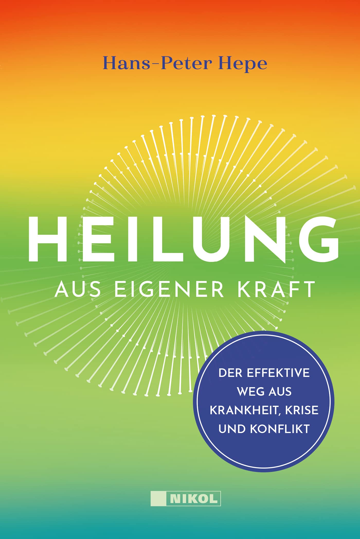 Heilung aus eigener Kraft: Der effektive Weg aus Krankheit, Krise und Konflikt Medicine