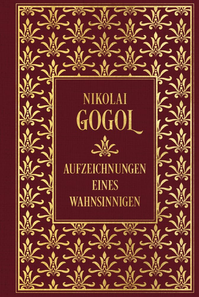 Aufzeichnungen eines Wahnsinnigen: Leinen mit Goldprägung Classics