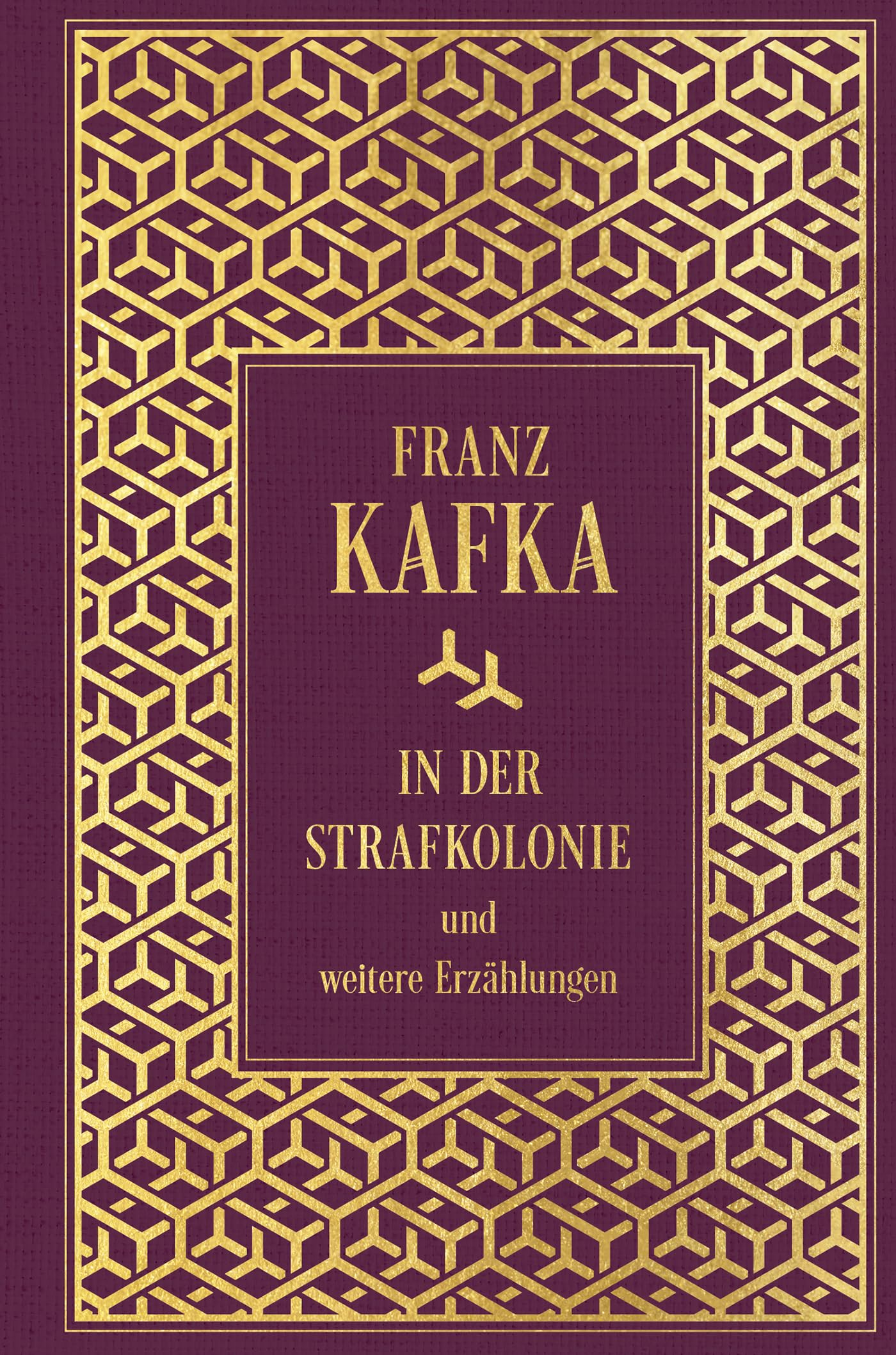 In der Strafkolonie und weitere Erzählungen Classics