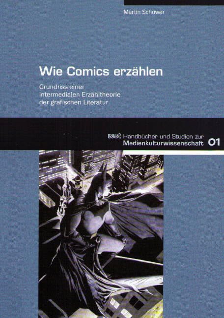 Wie Comics erzählen: Grundriss einer intermedialen Erzähltheorie der grafischen Literatur (WVT Handbücher und Studien zur Medienkultur) Law