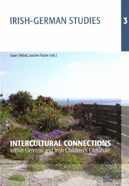 Intercultural Connections within German and Irish Children's Literature (IRISH-GERMAN STUDIES) Contemporary literature
