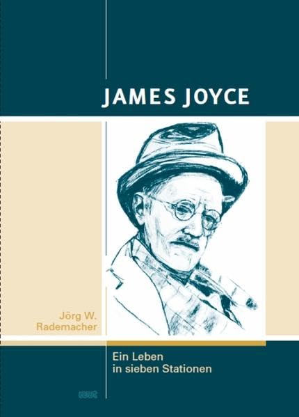 James Joyce: Ein Leben in sieben Stationen Contemporary literature