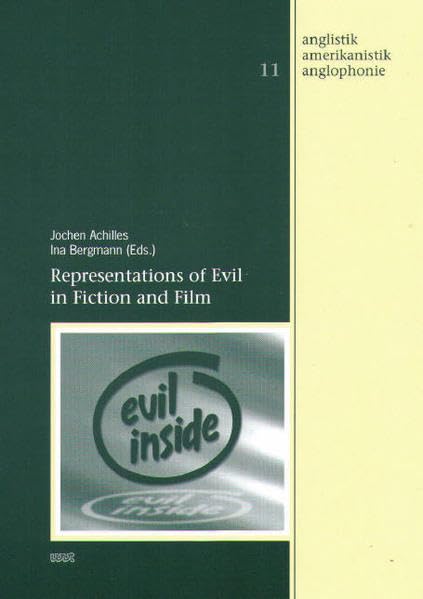 Representations of Evil in Fiction and Film (Anglistik - Amerikanistik - Anglophonie) Contemporary literature