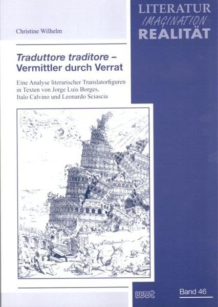 'Traduttore traditore' - Vermittler durch Verrat: Eine Analyse literarischer Translatorfiguren in Texten von Jorge Luis Borges, Italo Calvino und ... germanistische, romanistische Studien) Contemporary literature Books