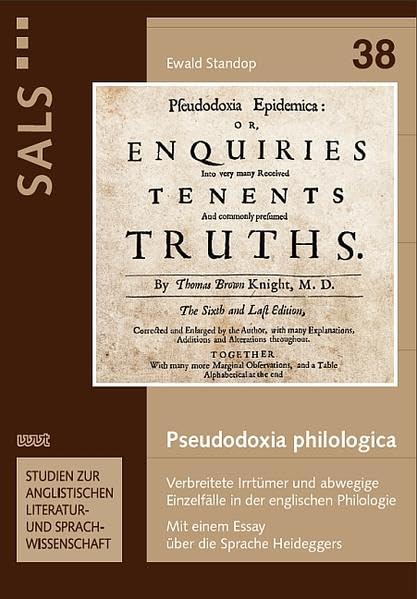 Pseudodoxia philologica: Verbreitete Irrtümer und abwegige Einzelfälle in der englischen Philologie. Mit einem Essay über die Sprache Heideggers ... Literatur- und Sprachwissenschaft) Social Sciences