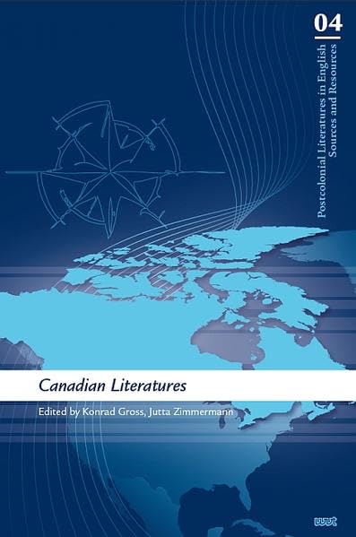 Canadian Literatures (Postcolonial Literatures in English: Sources and Resources) Contemporary literature