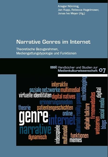 Narrative Genres im Internet: Theoretische Bezugsrahmen, Mediengattungstypologie und Funktionen (WVT Handbücher und Studien zur Medienkultur) Contemporary literature Books