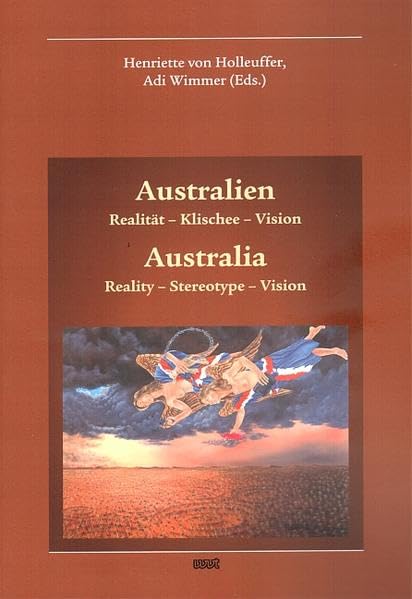 Australien: Realität - Klischee - Vision (Konzepte, Orientierungen, Abhandlungen, Lektüren, Australien-Studien (KOALAS)) Contemporary literature