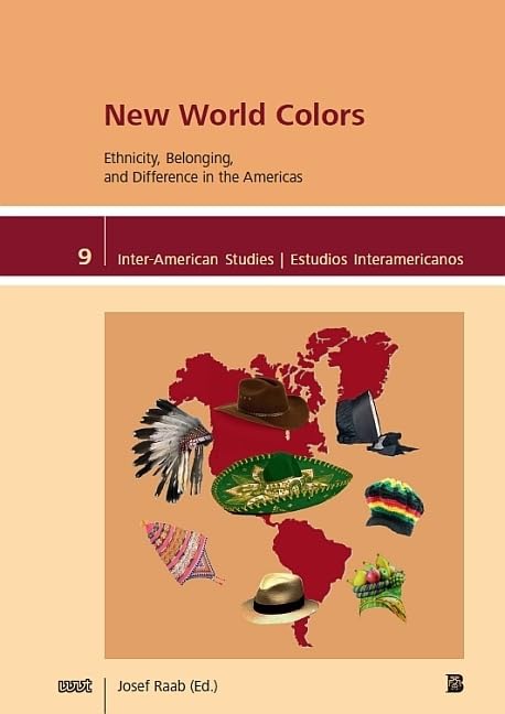 New World Colors: Ethnicity, Belonging, and Difference in the Americas (Inter-American Studies / Estudios Interamericanos) Contemporary literature