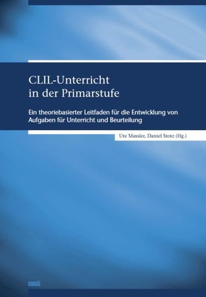 CLIL-Unterricht in der Primarstufe: Ein theoriebasierter Leitfaden für die Entwicklung von Aufgaben für Unterricht und Beurteilung Foreign Languages ​​& Dictionaries