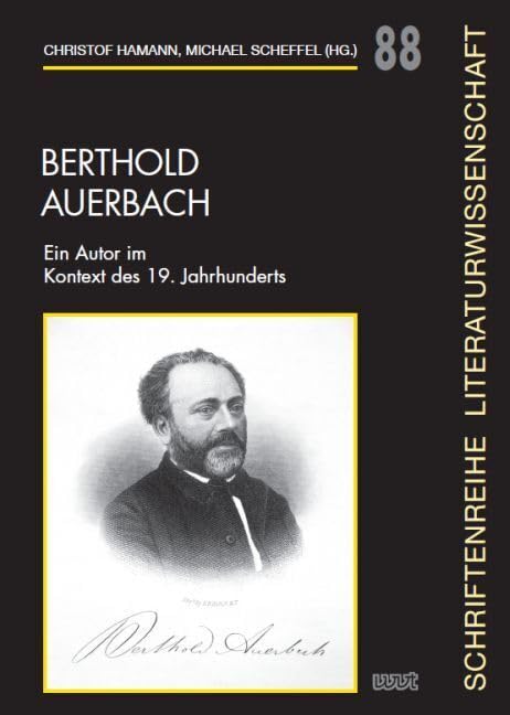 Berthold Auerbach: Ein Autor im Kontext des 19. Jahrhunderts (Schriftenreihe Literaturwissenschaft) Contemporary literature