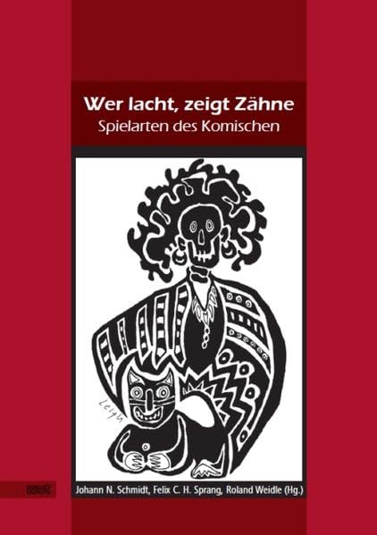 Wer lacht, zeigt Zähne: Spielarten des Komischen Contemporary literature