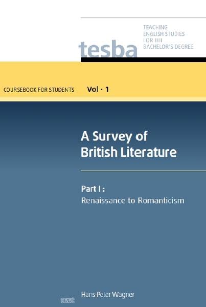 A Survey of British Literature (Vol. 1, Coursebook for Students): Part I: Renaissance to Romanticism (TESBA: Teaching English Studies for the Bachelor's Degree) Contemporary literature