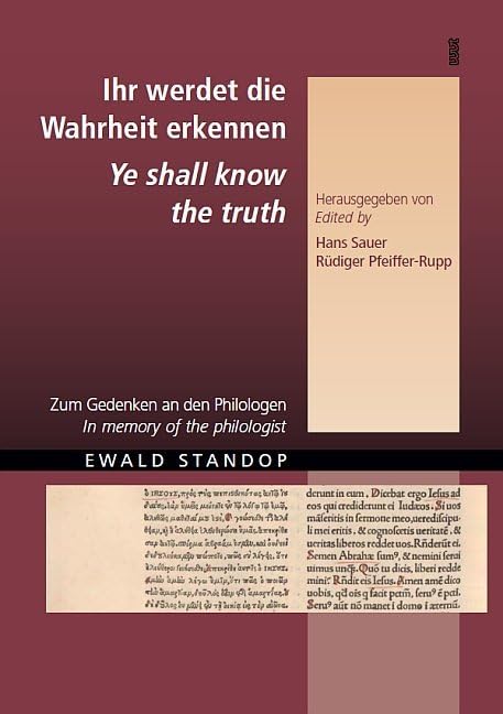 Ihr werdet die Wahrheit erkennen / Ye shall know the truth: Zum Gedenken an den Philologen / In memory of the philologist Ewald Standop Social Sciences